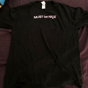 Must Be Nice Rip N Dip T Shirt